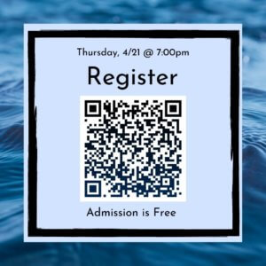 Image reads: "Thursday, 4/21 at 7:00pm, Register, QR CODE, Admission is free."